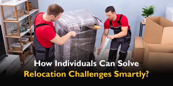 How Individuals Can Solve Relocation Challenges Smartly?
