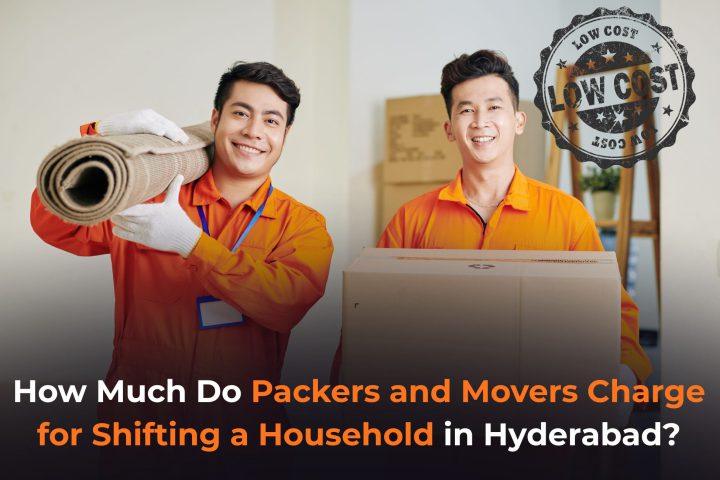 How Much Do Packers and Movers Charge for Shifting a Household in Hyderabad?